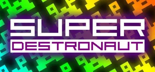 Joguinho Super Destronaut - Pc - Galafreebies